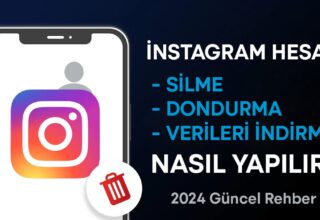 İnstagram Hesap Silme veya Dondurma Nasıl Yapılır?