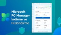 Microsoft PC Manager İndirme ve Bilgisayar Hızlandırma Nasıl Yapılır?